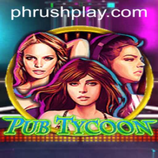 Dive into the World of PubTycoon and Discover the Thrills of PH Rush